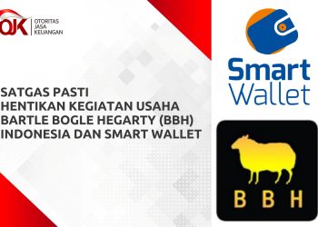 Satgas PASTI Hentikan Bartle Bogle Hegarty (BBH) Indonesia dan Smart Wallet