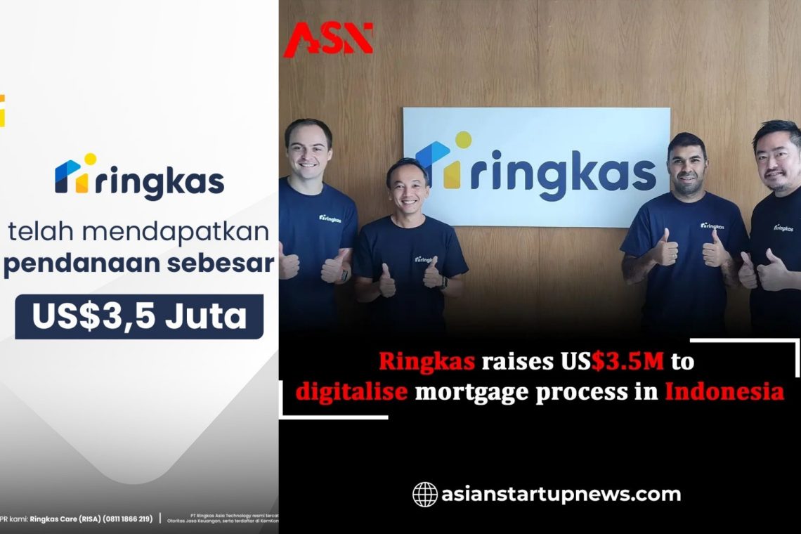 Ringkas KPR Digital Raih Pendanaan Tahap Awal USD3,5 Juta