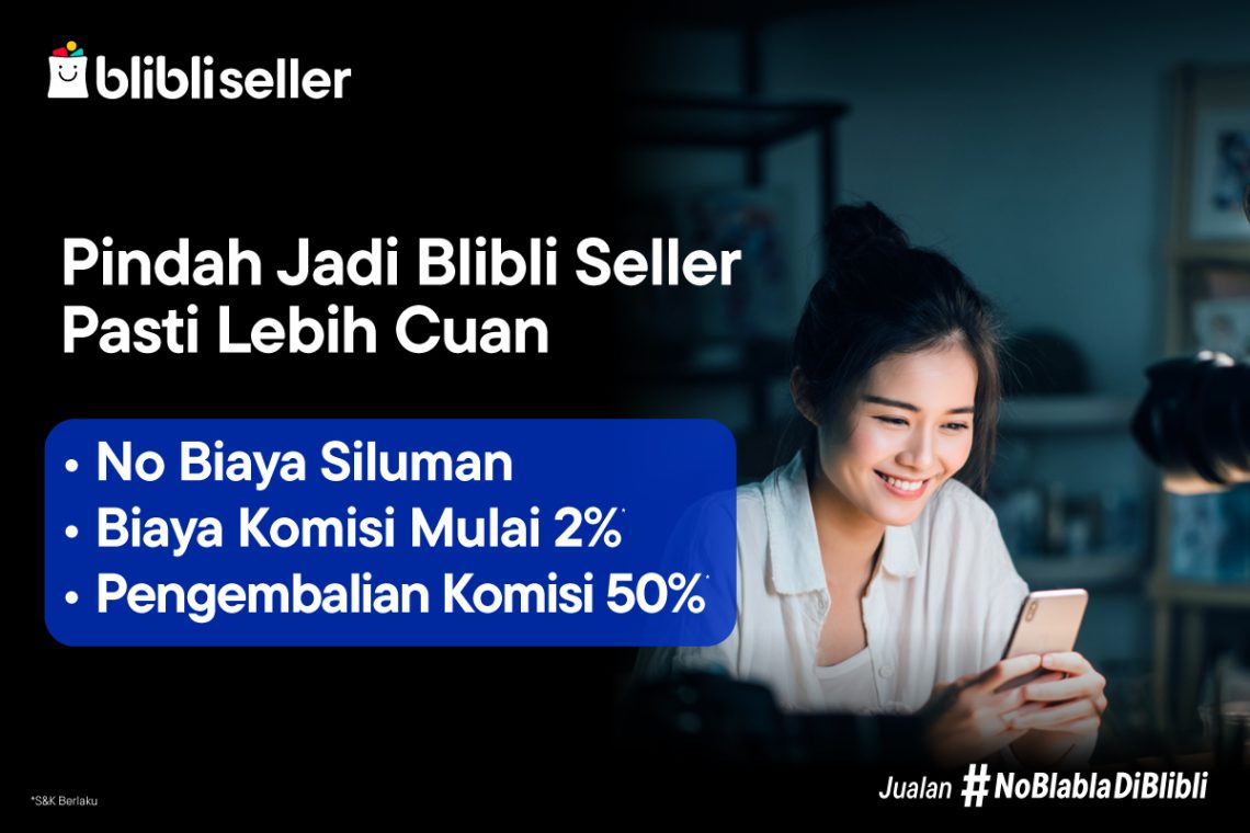 No Blabla: Cara Blibli Menjamin Seller Bisa Cuan Tanpa Drama Biaya Tambahan