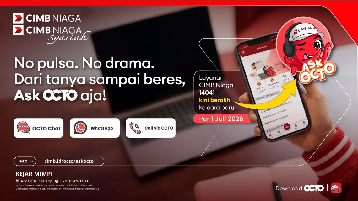 Optimalkan Fitur OCTO App, CIMB Niaga Hadirkan Solusi Pengaduan Nasabah Bebas Roaming