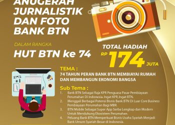 Hadiah Rp174 Juta, BTN Kembali Gelar Anugerah Jurnalistik dan Foto Jelang HUT Ke-74