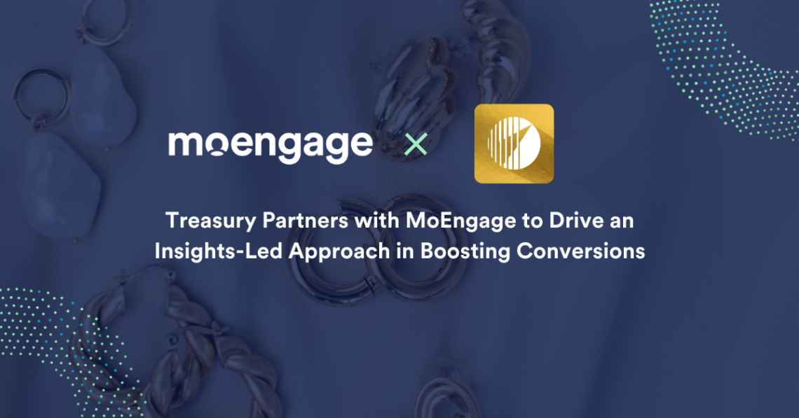 Treasury Bersama MoEngage Dorong Pendekatan Lebih Mudah dengan Konsumen