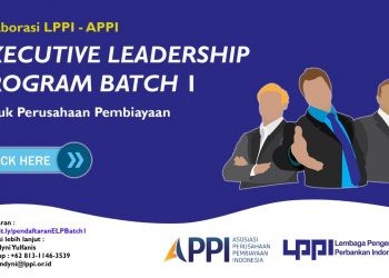 Kolaborasi APPI & LPPI Hadirkan Kelas Executive Leadership Program bagi Pemimpin Perusahaan Pembiayaan