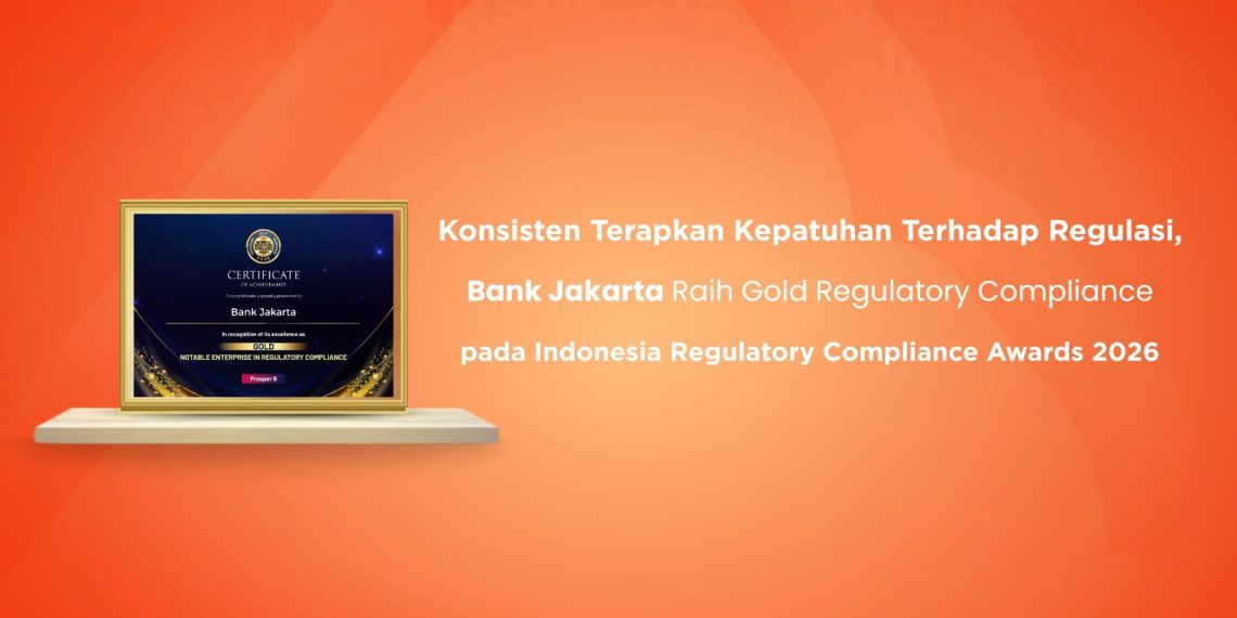 Terapkan GCG Pruden, Bank Jakarta Sabet Penghargaan Gold Regulatory Compliance 2026