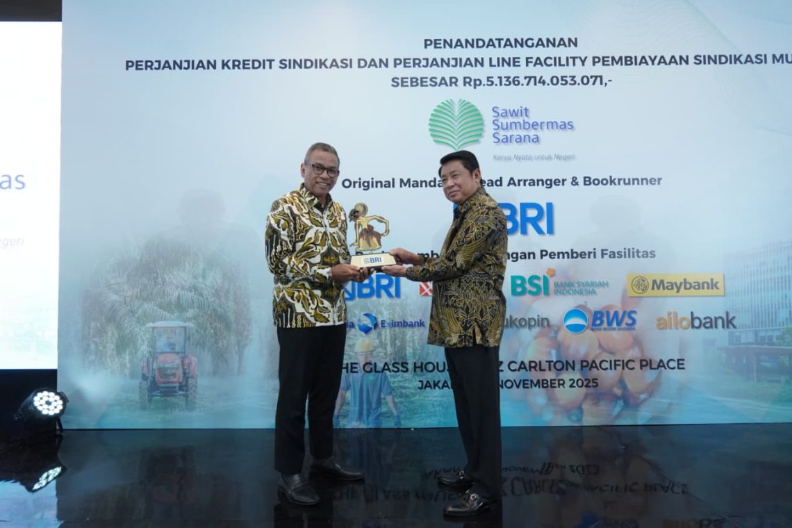Dukung Kemajuan Industri Sawit Nasional, BRI Fasilitasi Sindikasi Kredit Rp5,2 Triliun bagi PT. Sawit Sumbermas Sarana