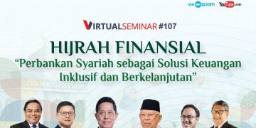 LPPI Gelar Virsem#107 ‘Hijrah Finansial’, Dorong Perbankan Syariah Bidik Rasionalitas Ekonomi